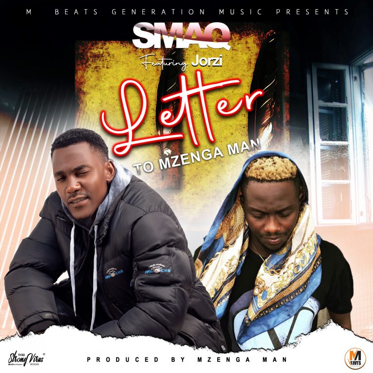 Smaq Ft Jorzi – Letter To Mzenga