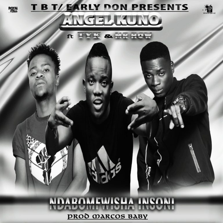 Angel Kuno Ft Mr How 1914 & Boss Tachepa – Ndabofwisha Insoni.
