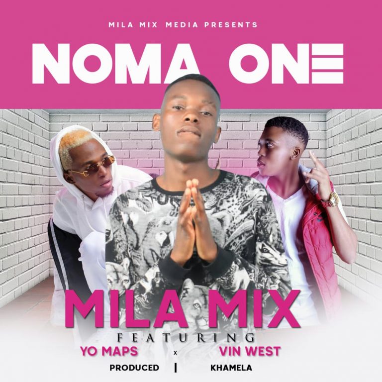Mila Mix Ft Yo Maps & Vin West – Noma One
