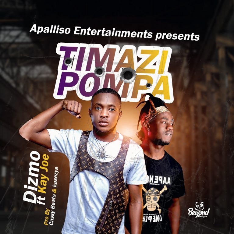 Dizmo Ft Kay Joe – Timazi Pompa