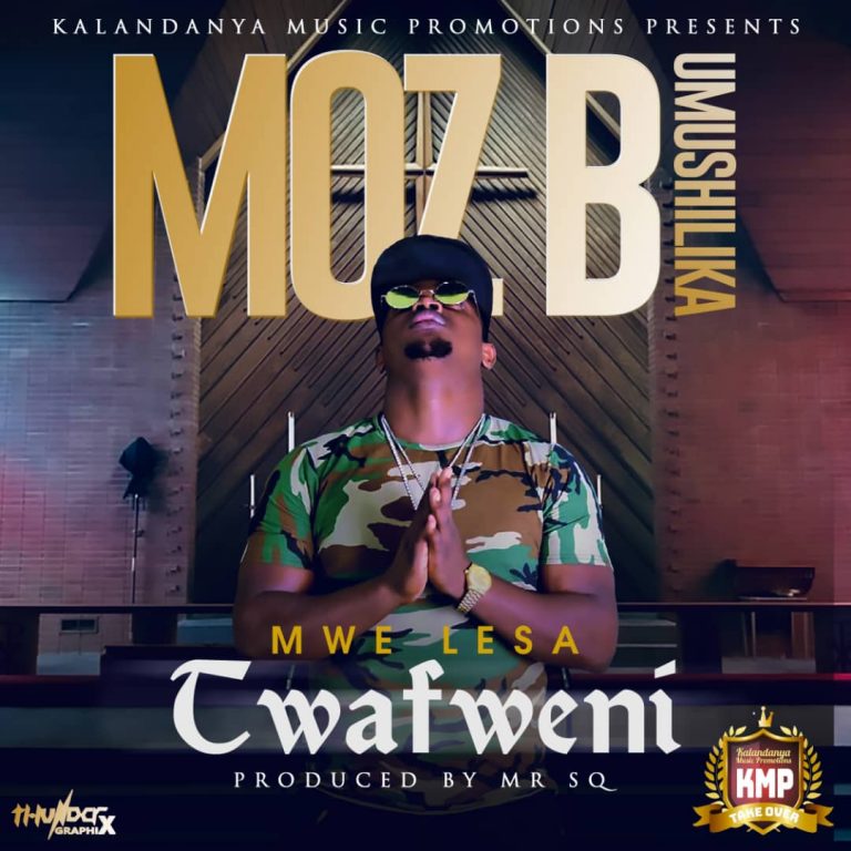 Moz – B –  Mwe Lesa Twafweni