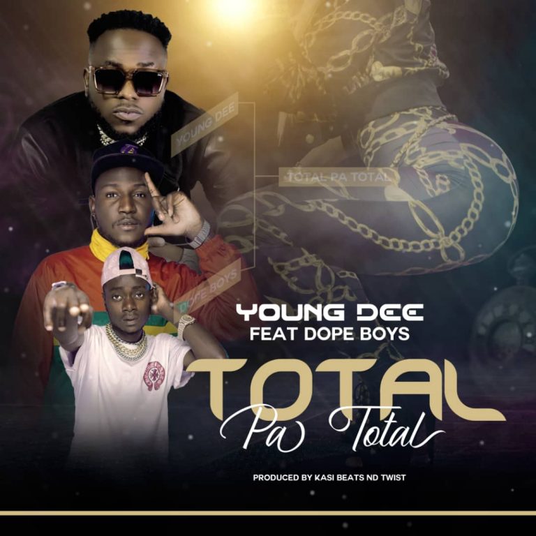 Young Dee Ft Dope Boys – Total Pa Total