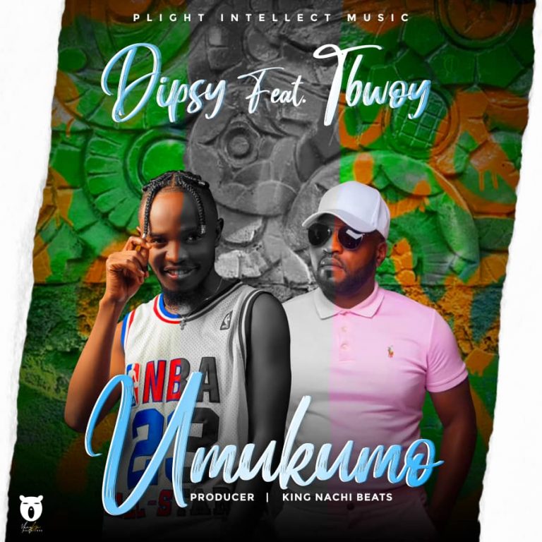 Dipsy Zam Ft T Bwoy – Umukumo