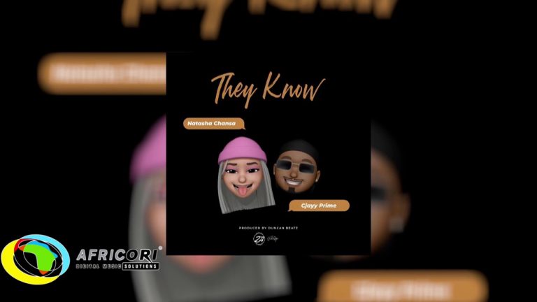 Natasha Chansa Ft CJayy – They Know