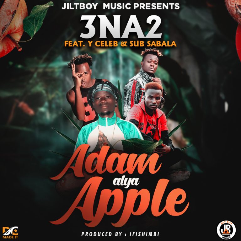 3 Na 2 Ft Y Celeb & Sub Sabala – Adam alya Apple