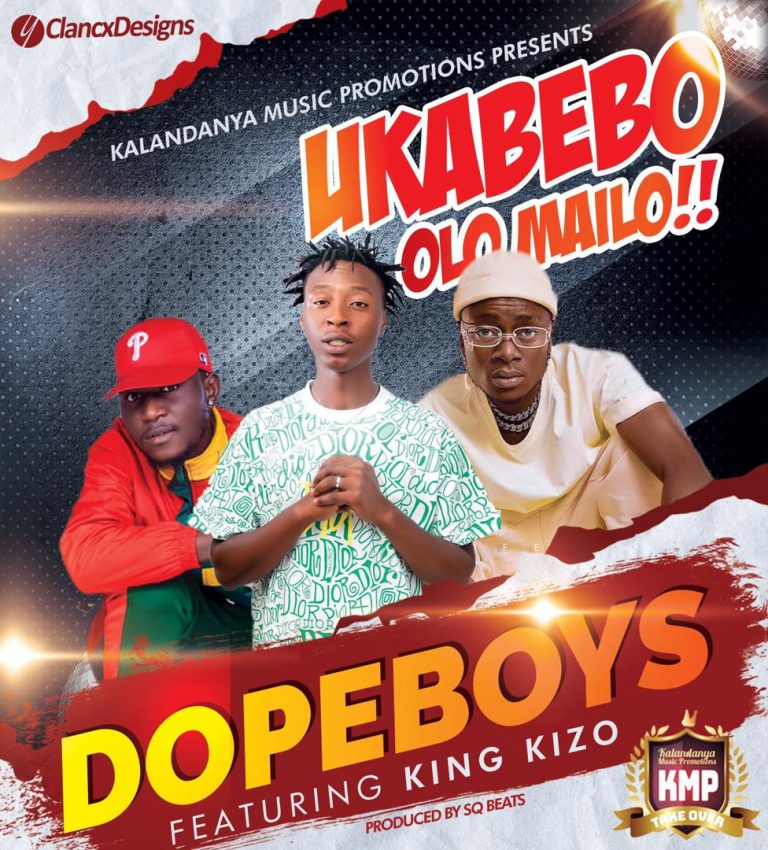 Dope Boys Ft King Kizo – Ukabebo Olo Mailo
