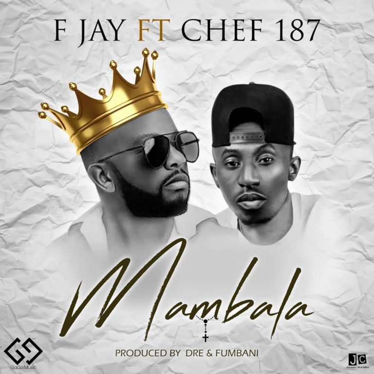 F Jay Ft Chef 187 – Mambala