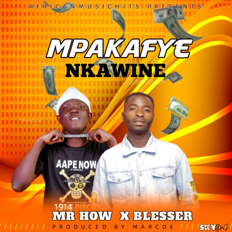 Mr. How x Blesser –  Mpakafye Nkawine