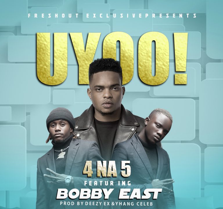 4 Na 5 Ft Bobby East – UYOO!