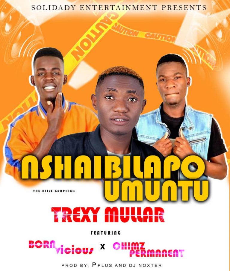 Trexy Mullar Ft Bornvicious & Chimz Perminent – Ashaibilapo Muntu