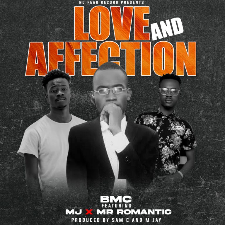 BMC Ft Mr. Romantic & M Jay – Love & Affection