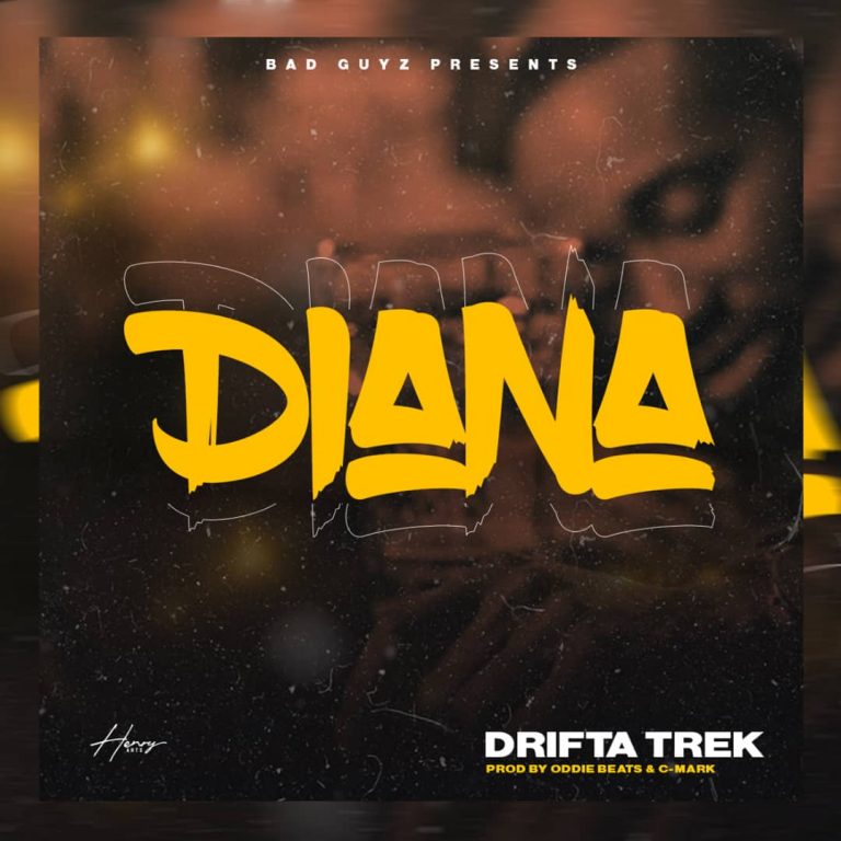 Drifta Trek- Diana | Download Mp3