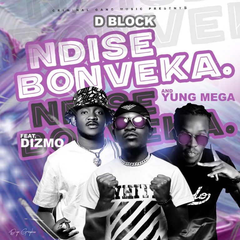D Block Ft Dizmo & Yung Mega – Ndise Bonvenka