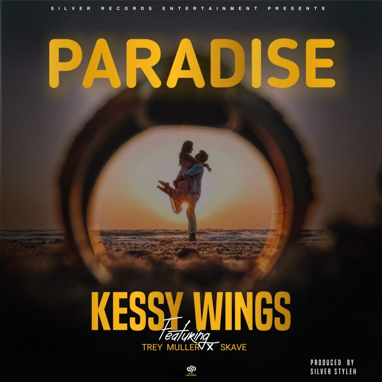 Kessy Wings Ft Trey Muller & Skave – Paradise