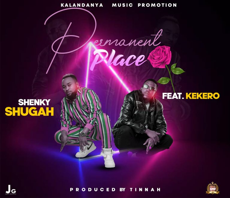 Shenky Ft Kekero – Permanent Place (Mp3 + Video)