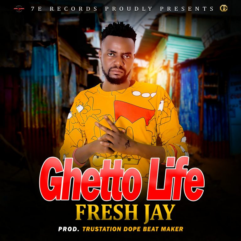 Fresh Jay – Ghetto Life