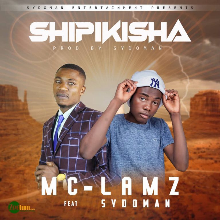 MC – Lamz Ft SydoMan – Shipikisha