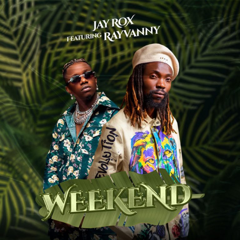 Jay Rox Ft  Rayvanny – Weekend (Mp3 + Video)