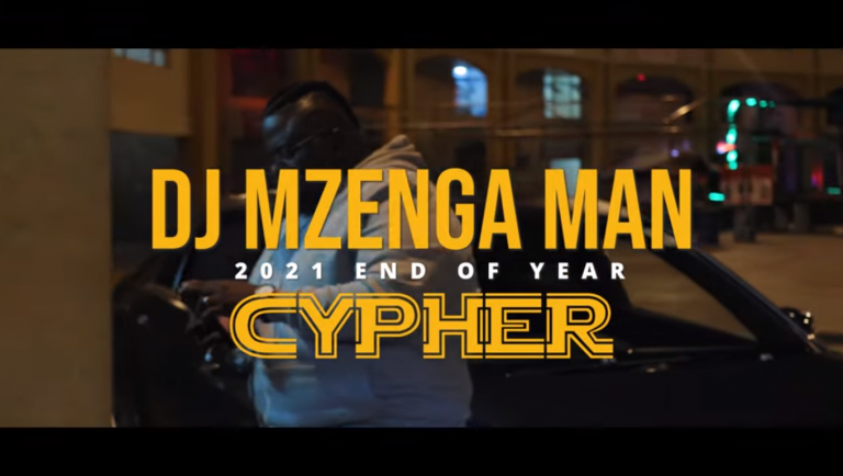 DJ Mzenga Man – End Of Year Cypher 2021 (Official Music Video)