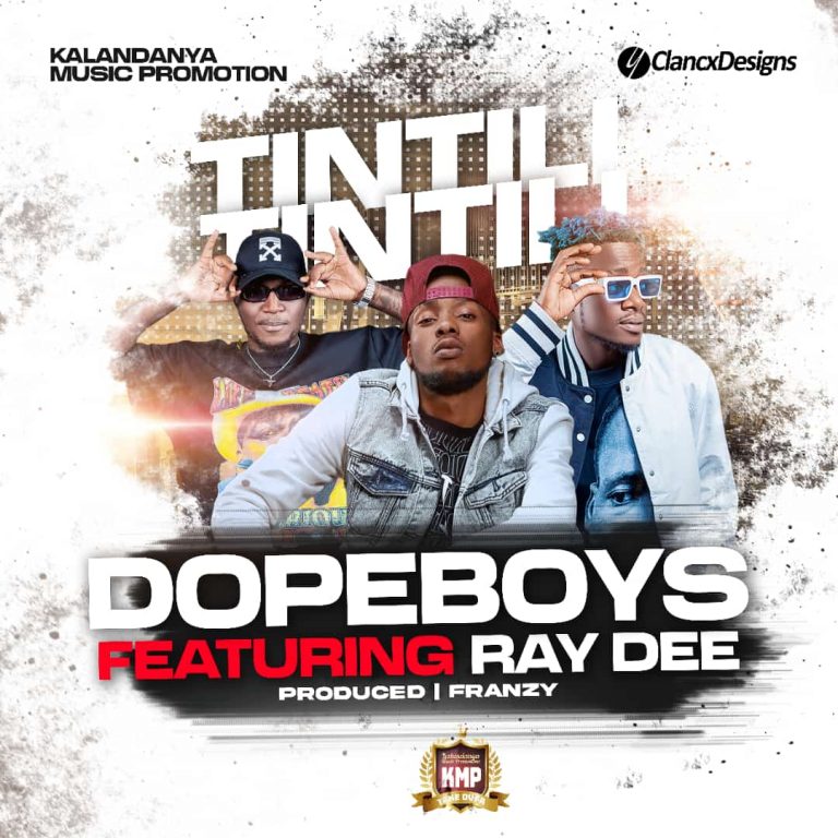 Dope Boys ft. Ray Dee – Tintili Tintili | Download Mp3