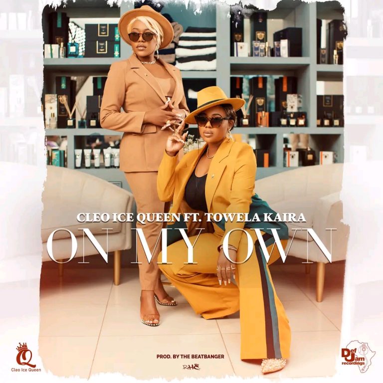 Cleo Ice Queen Ft Towela Kaira – On My Own