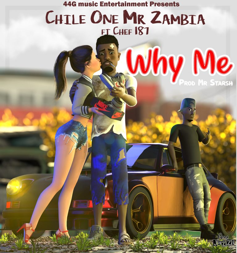 Chile One Mr. Zambia Ft Chef 187 – Why Me
