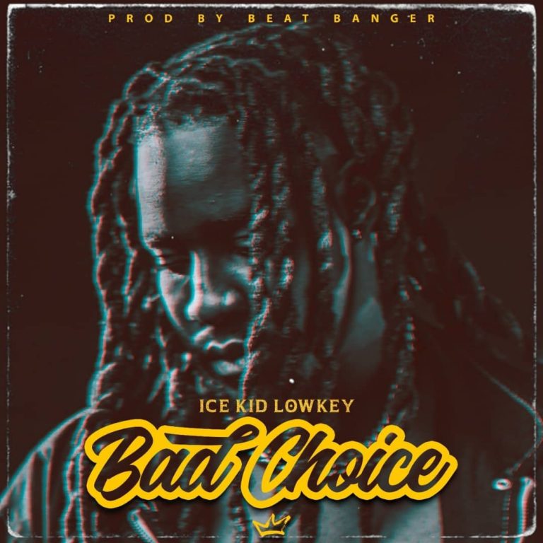 Ice Kid Lowkey – Bad Choice