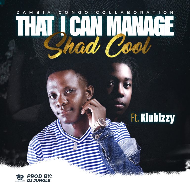 Shad Cool Ft Kuibizzy – That I Can Manage