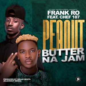 Frank Ro Ft Chef 187 - Peanut Butter Na Jam