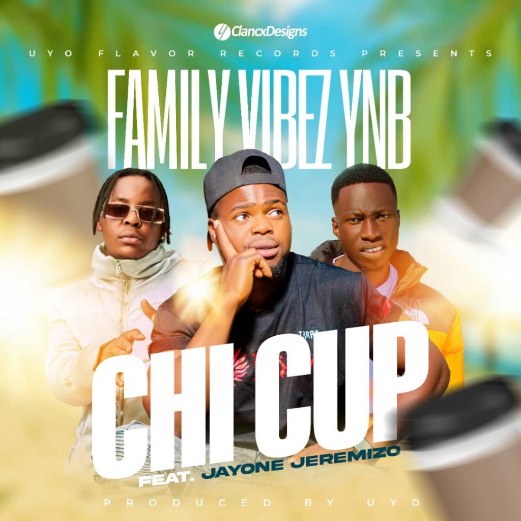 Family Vybz YNB Ft Jayone Jeremizo - Chi Cup