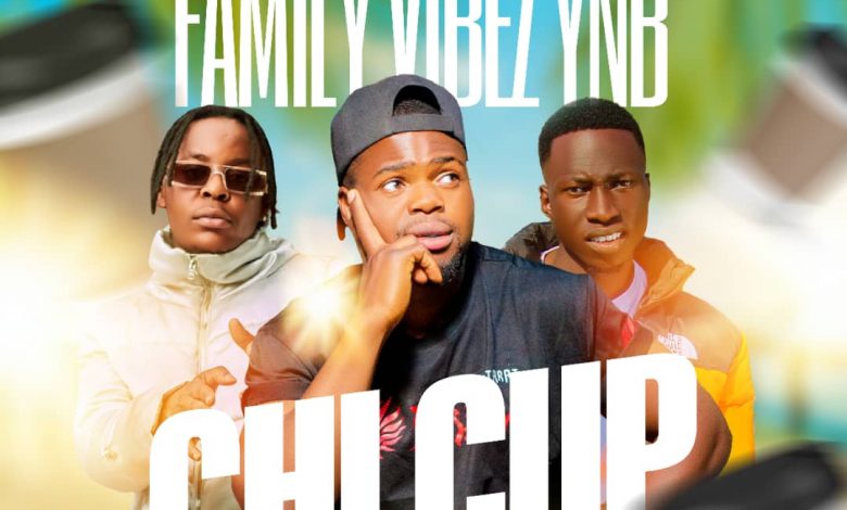 Family Vybz YNB Ft Jayone Jeremizo - Chi Cup