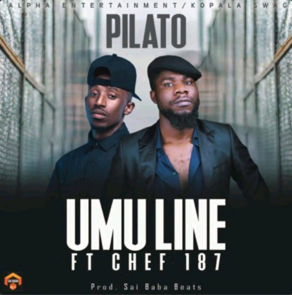 Pilato Ft Chef 187 – Umu Line