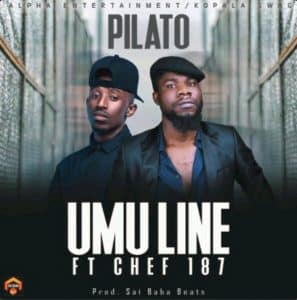 Pilato Ft Chef 187 – Umu Line