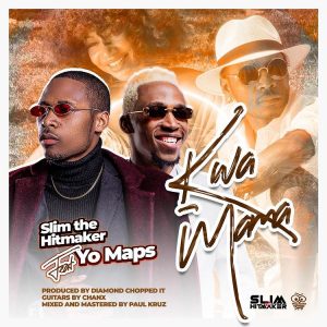 Slim The Hitmaker Ft Yo Maps - Kwa Mama Download Mp3