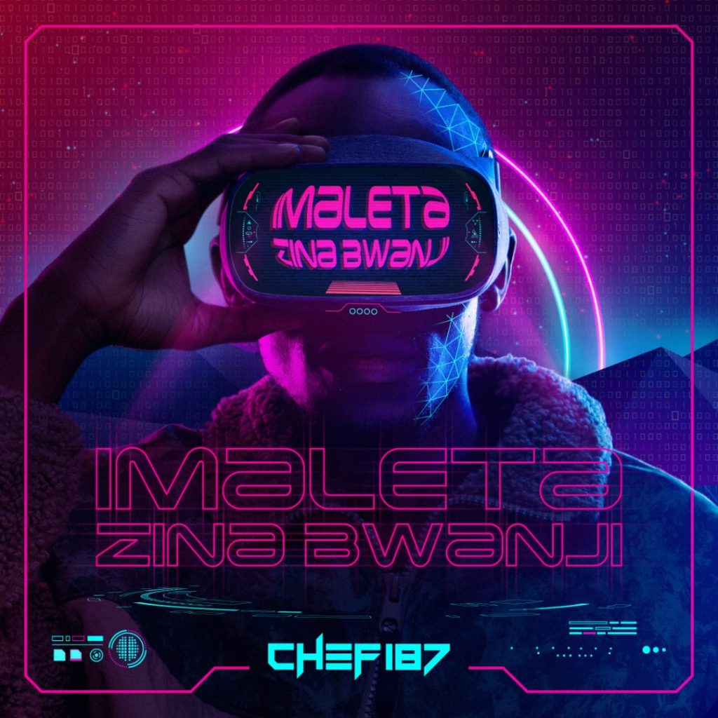 Chef 187- Imaleta Zina Bwanji
