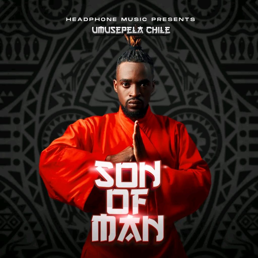 Umusepela Chile - Son Of Man Download Mp3