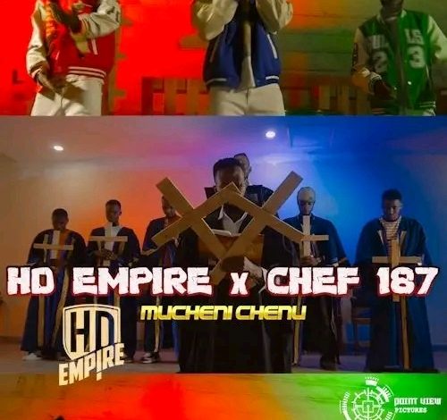 HD Empire Ft Chef 187 - Mucheni Chenu