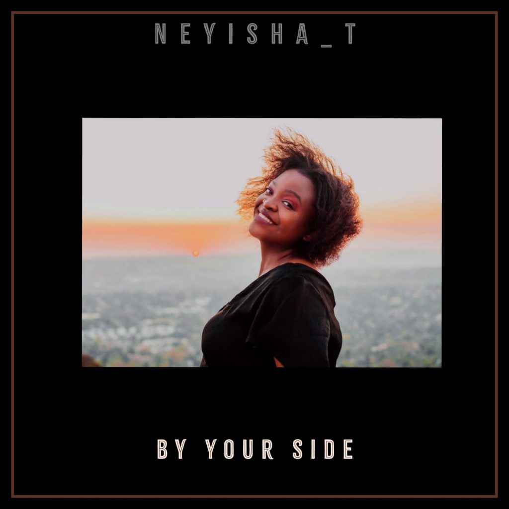 Neyisha_T - By Your Side