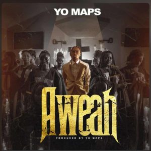 Yo Maps - Aweah Download Mp3