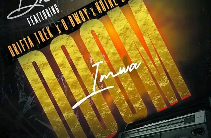 Dre ft. Drifta Trek, D Bwoy & Ndine Emma – Imwa Doom Download Mp3