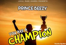 Prince Beezy - You Are A Champion