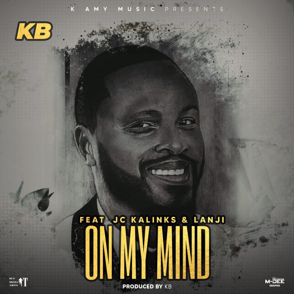 KB Ft. JC Kalinks & Lanji – On My Mind Download Mp3