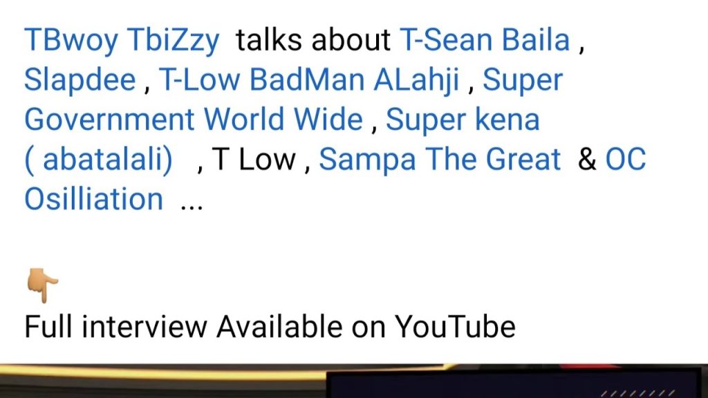 TBwoy talks about T-Sean Baila , Slapdee , T-Low ,Y Celeb , Super kena , T Low , Sampa & OC