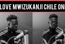 I love Mwizukanji Chile One