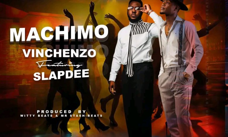 Vinchenzo Ft Slap Dee - Machimo Mp3 Download