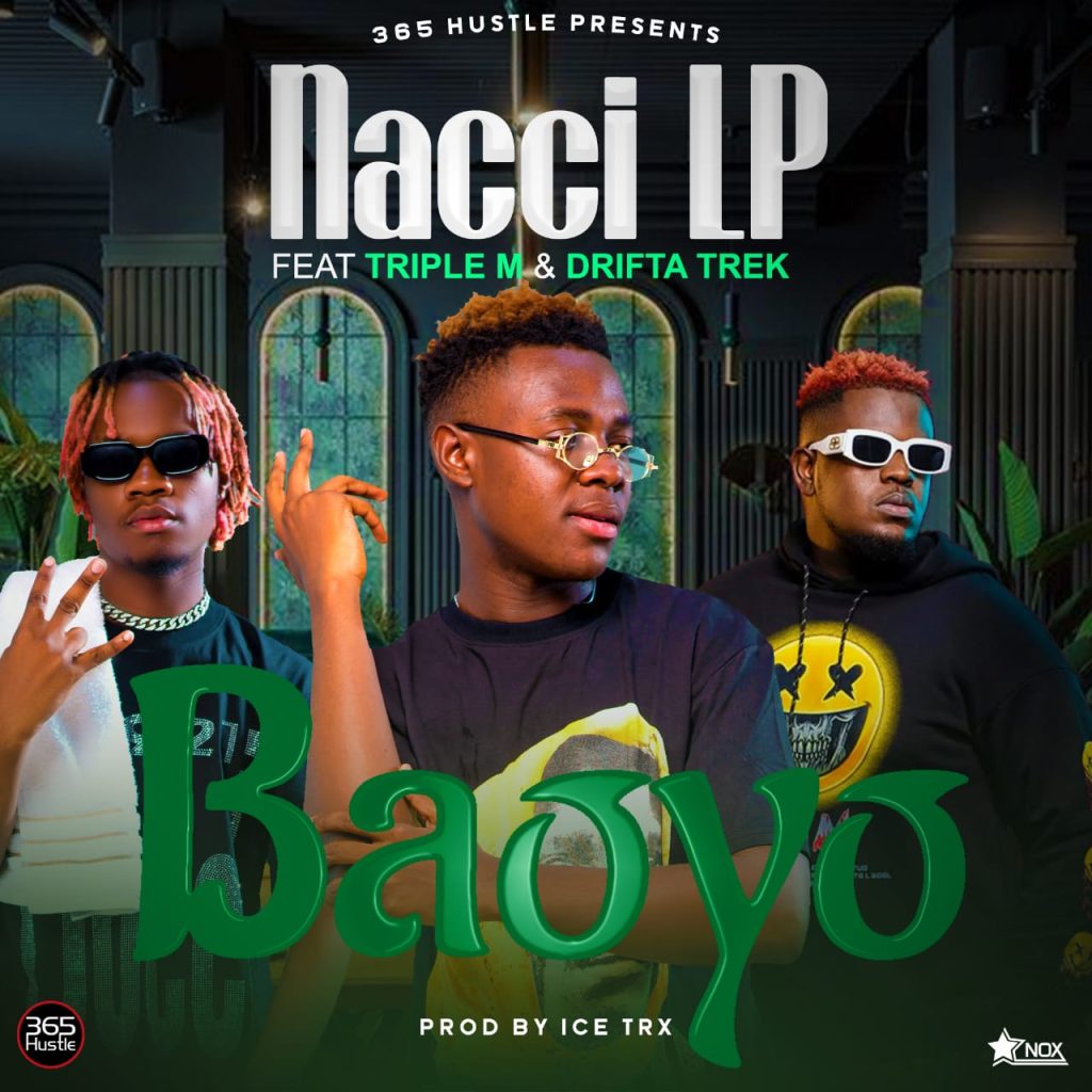 Nacci Lp Ft Triple M & Drifta Trek - Baoyo