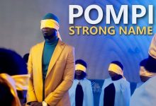 Pompi - Strong Name | Download Mp4
