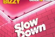 Big Bizzy Ft J Mafia & Daxon - Slow Down Download Mp3
