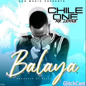 Chile One Mr. Zambia - Balaya Download Mp3