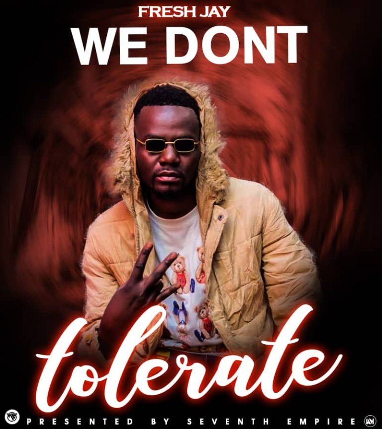 Fresh Jay - We Don't Tolerate Download Mp3